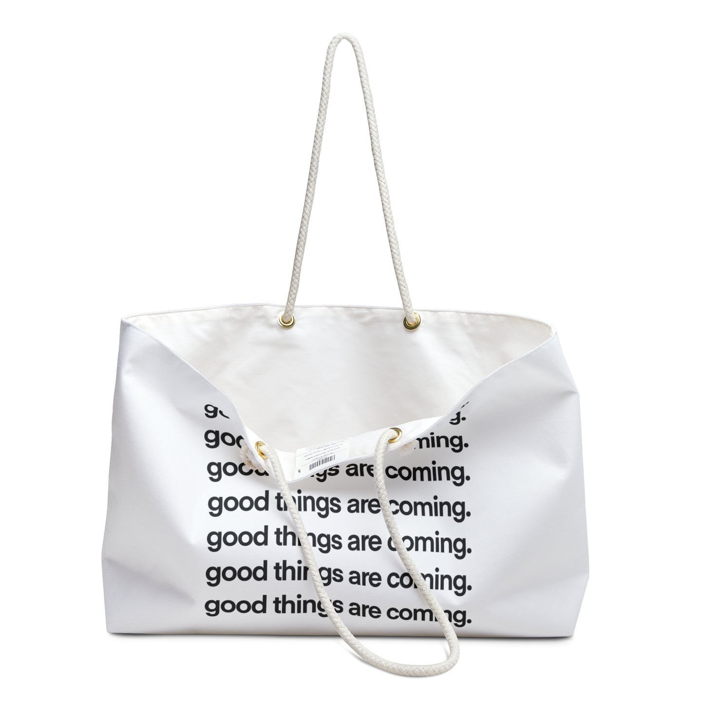 “good things are coming.” - Weekender Bag